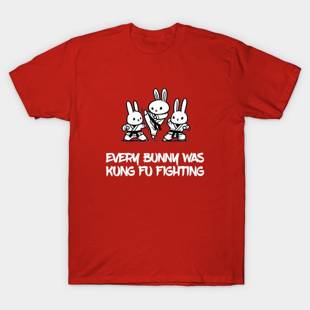 Every bunny was kung fu fighting 2 T-Shirt by MINNESOTAgirl